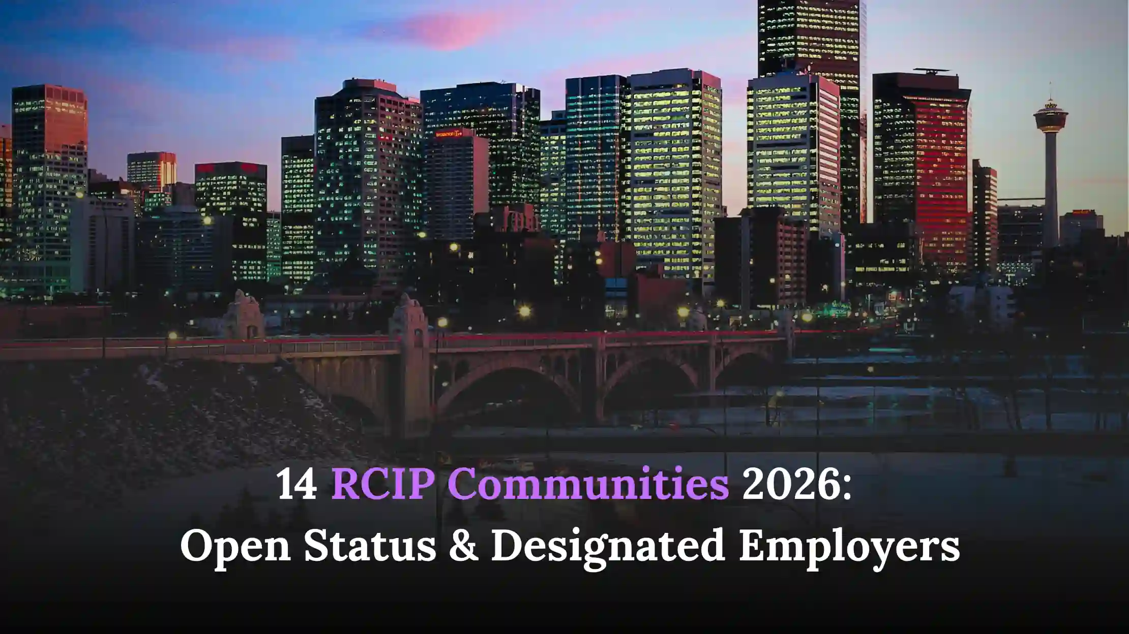 14 RCIP Communities 2026: Open Status & Designated Employers
