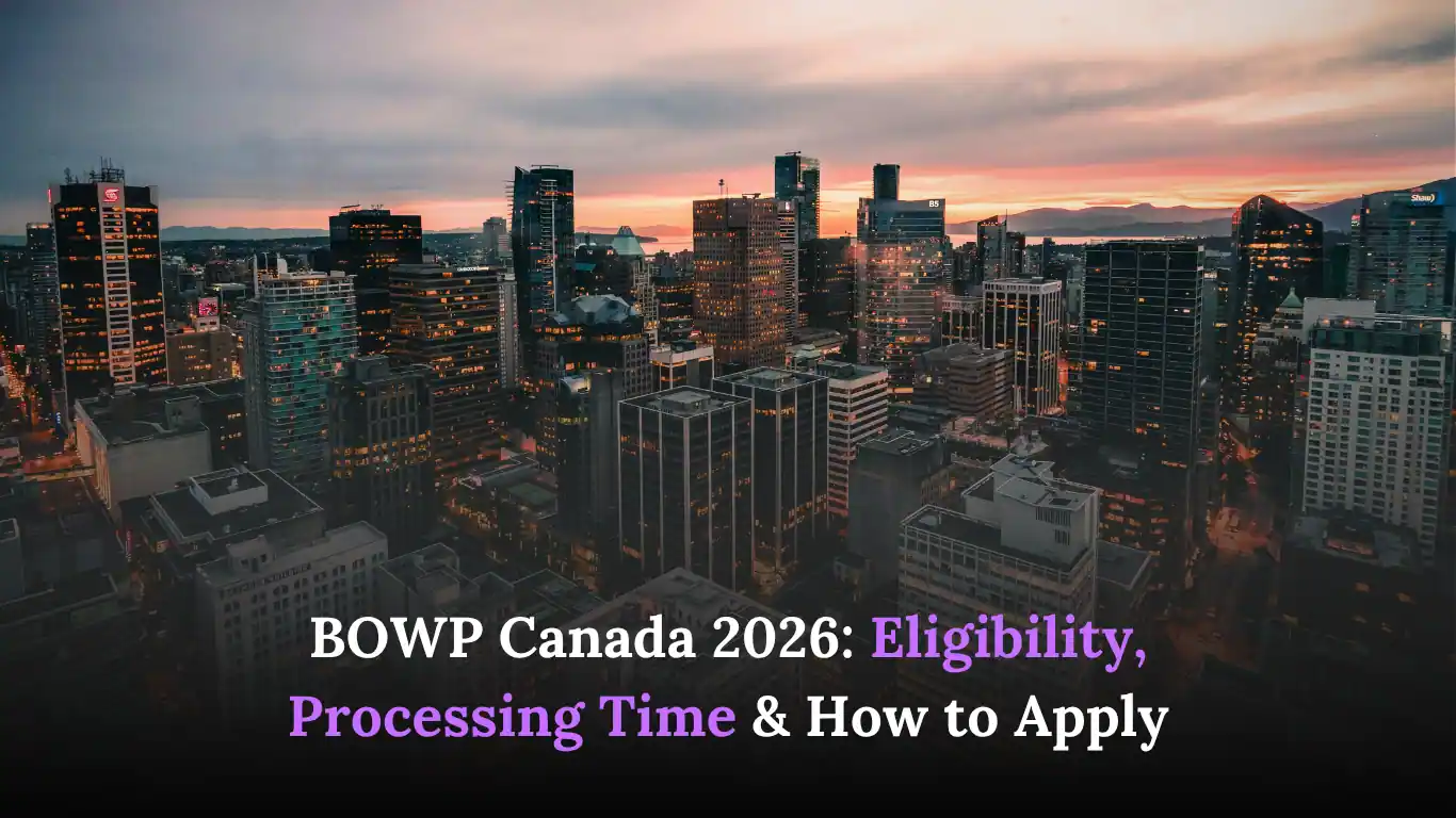 BOWP Canada 2026: Eligibility, Processing Time & How to Apply