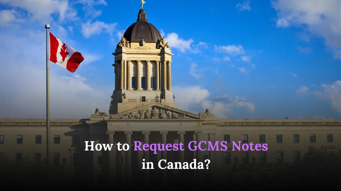 How to Request GCMS Notes in Canada