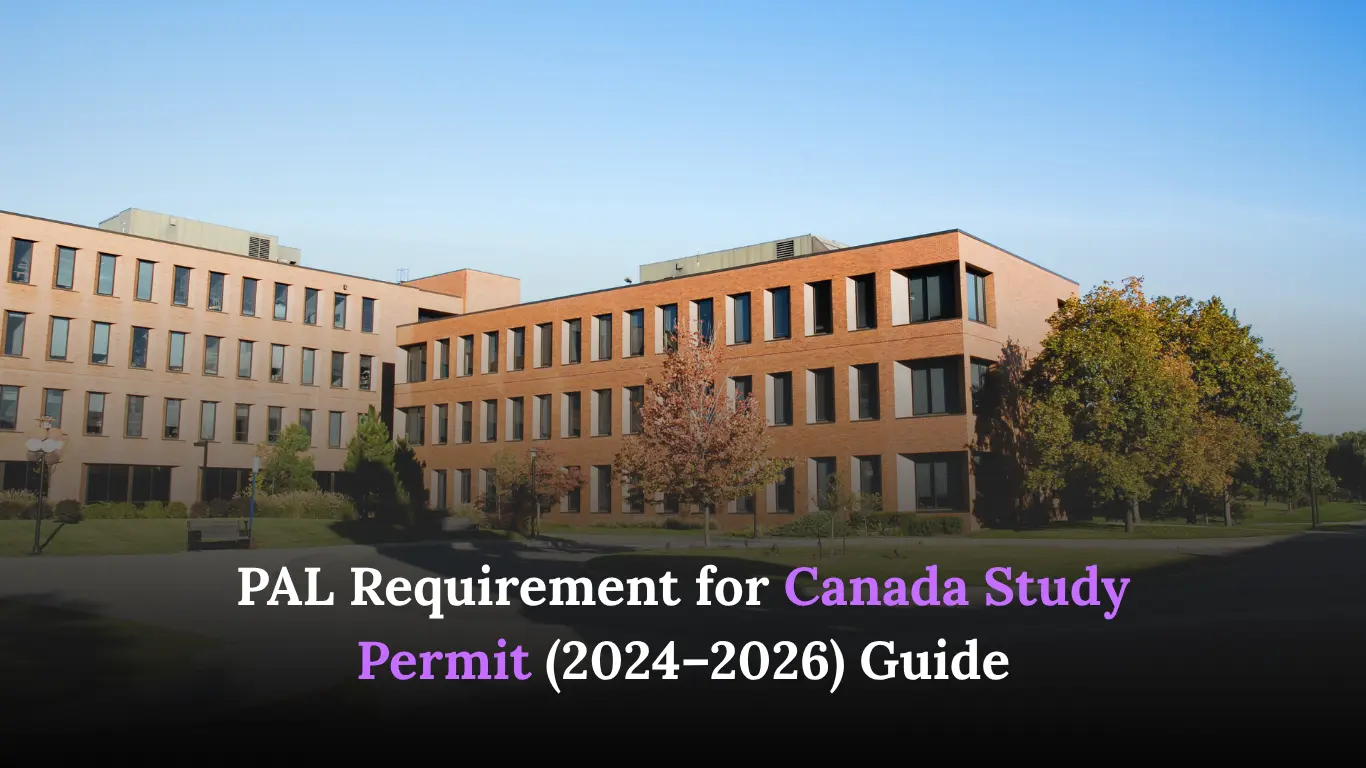 PAL Requirement for Canada Study Permit (2024–2026) Guide