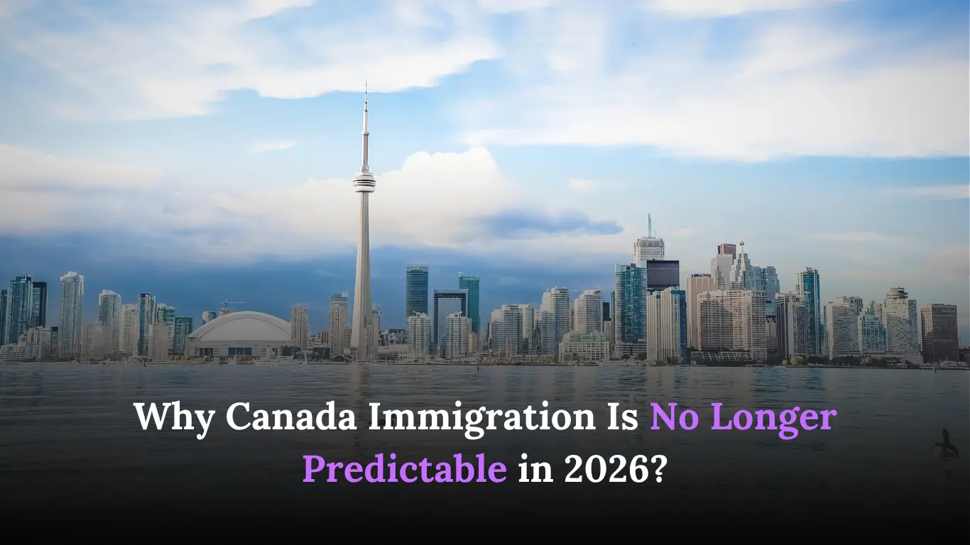 Canada Immigration Is No Longer Predictable in 2026
