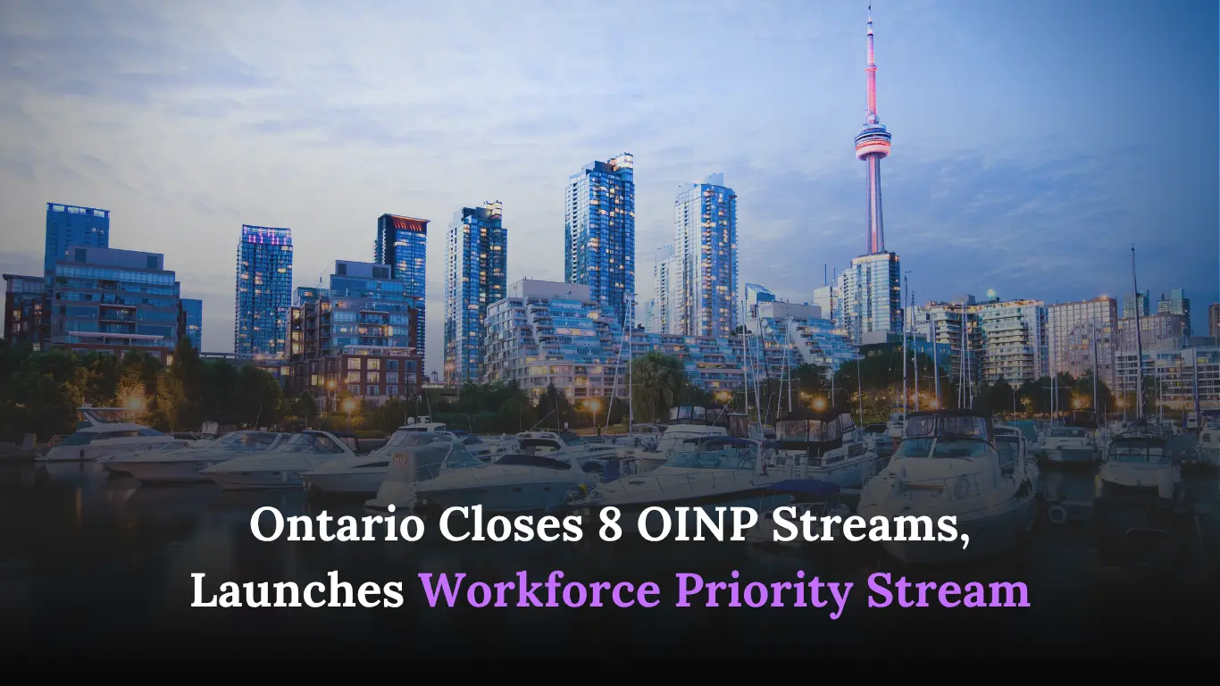 Ontario Closes 8 OINP Streams, Launches Workforce Priority Stream